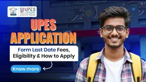 UPES application form last date