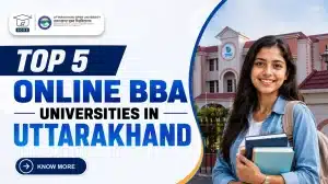 Top 5 Online BBA Universities in Uttarakhand